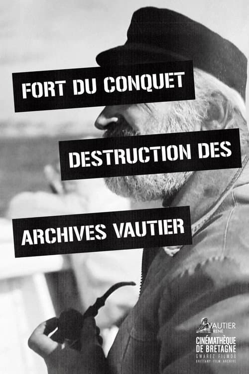 Fort Du Conquet Destruction Des Archives Vautier (1983) poster