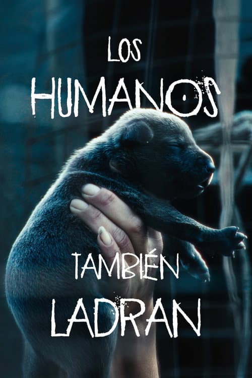 Los humanos también ladran (2024) poster