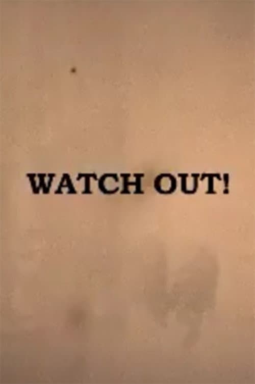 Watch Out! (2007) poster