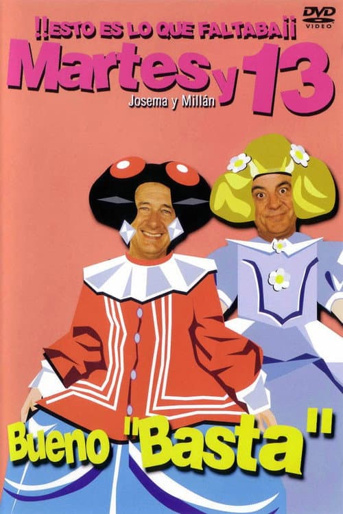 Martes y 13: Bueno Basta (2004) poster