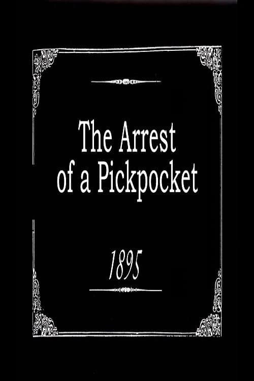 The Arrest of a Pickpocket (1895) poster
