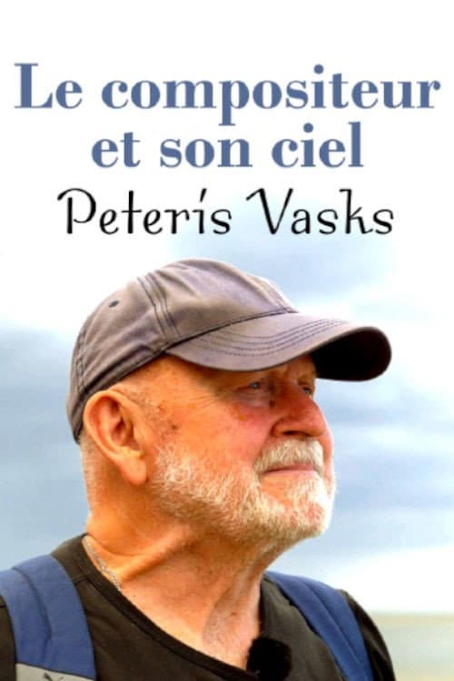 Le compositeur et son ciel - Peteris Vasks (2023) poster