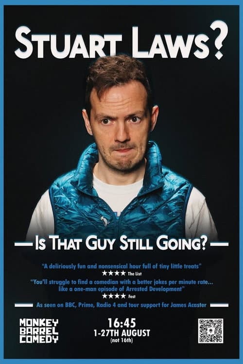 Stuart Laws? Is That Guy Still Going? (2025) poster