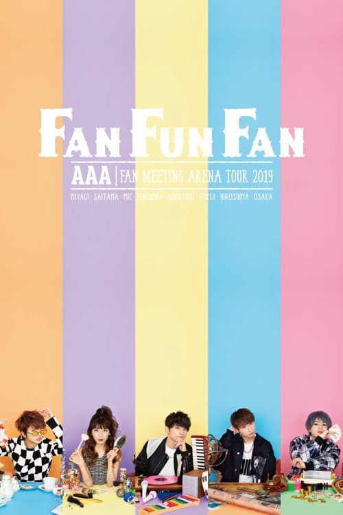 AAA FAN MEETING ARENA TOUR 2019 ~FAN FUN FAN~ (2019) poster