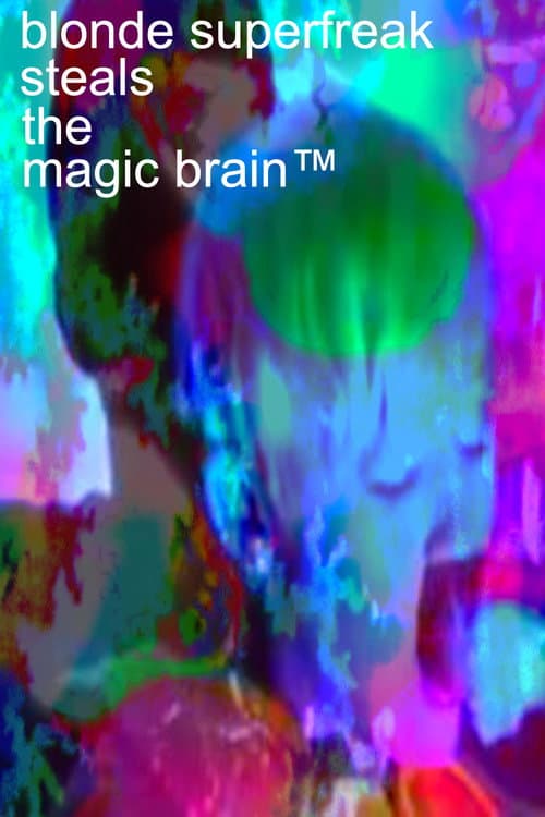 Blonde Superfreak Steals the Magic Brain (2014) poster