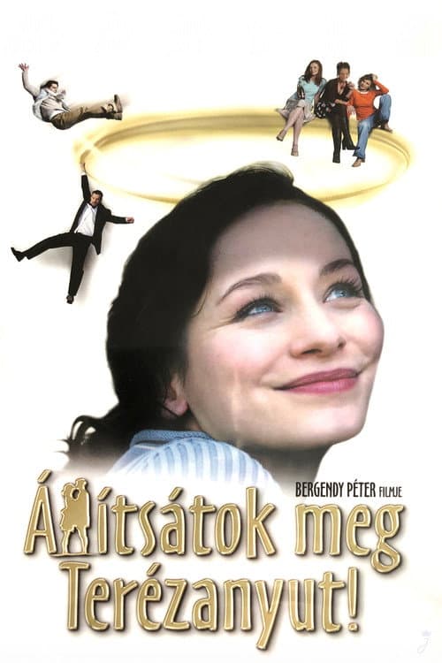 Állítsátok meg Terézanyut! (2004) poster