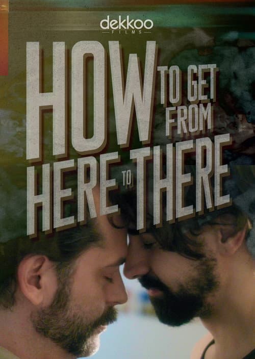 How to Get from Here to There (2019) poster