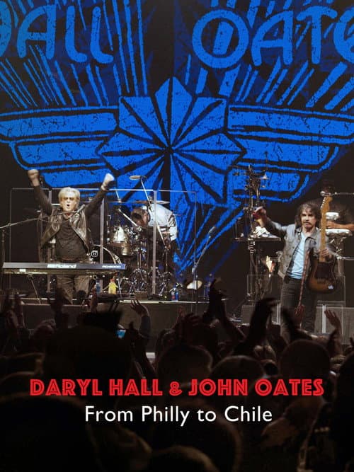 Daryl Hall & John Oates: From Philly to Chile (2022) poster