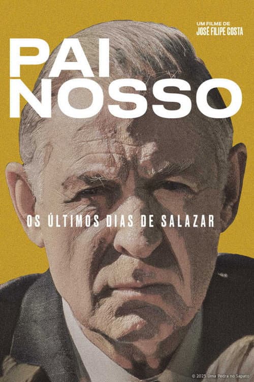 Pai Nosso: Os Últimos Dias de Salazar (2026) poster
