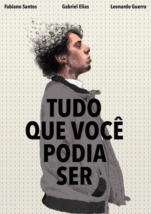 Tudo que Você Podia Ser (2018) poster