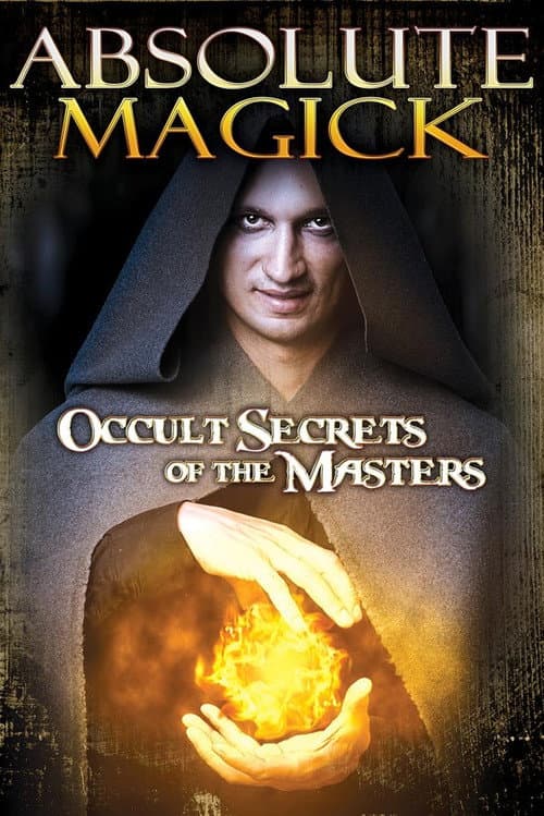Absolute Magick: Occult Secrets of the Masters (2015) poster