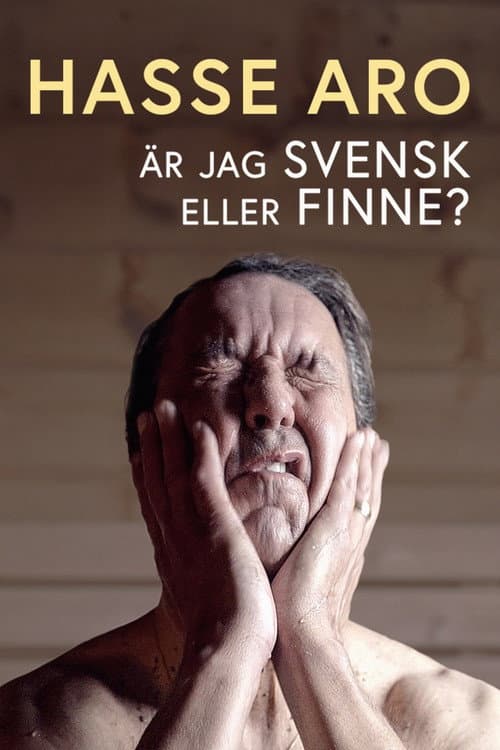 Hasse Aro - Är jag svensk eller finne? (2024) poster