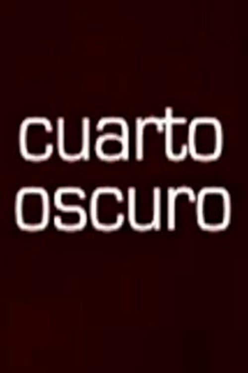 Cuarto Oscuro (2005) poster