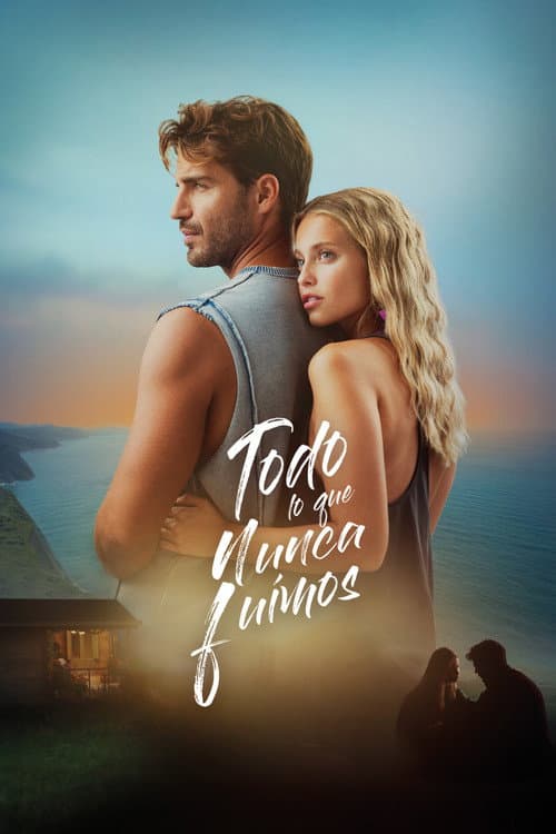 Todo lo que nunca fuimos (2026) poster