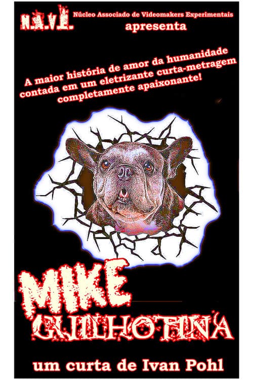 Mike Guilhotina (2004) poster