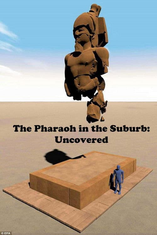 The Pharaoh in the Suburb Uncovered (2018) poster