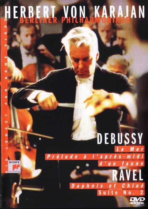 Herbert Von Karajan - Berliner Philarmoniker - Debussy: La Mer, Prélude A L'après-midi D'un Faune - Ravel: Daphnis Et Chloé Suite No. 2 (1985) poster