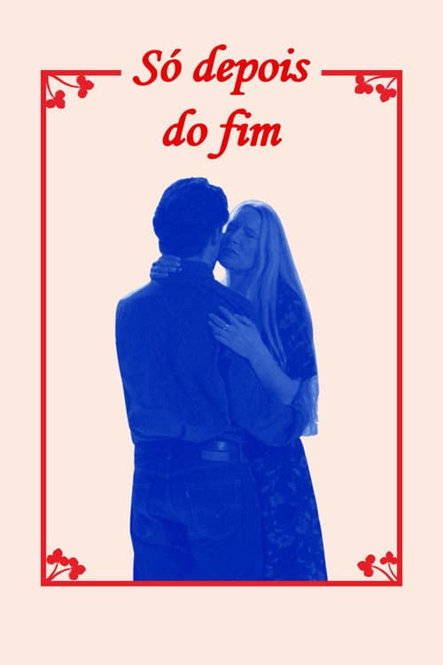Só Depois do Fim (2024) poster