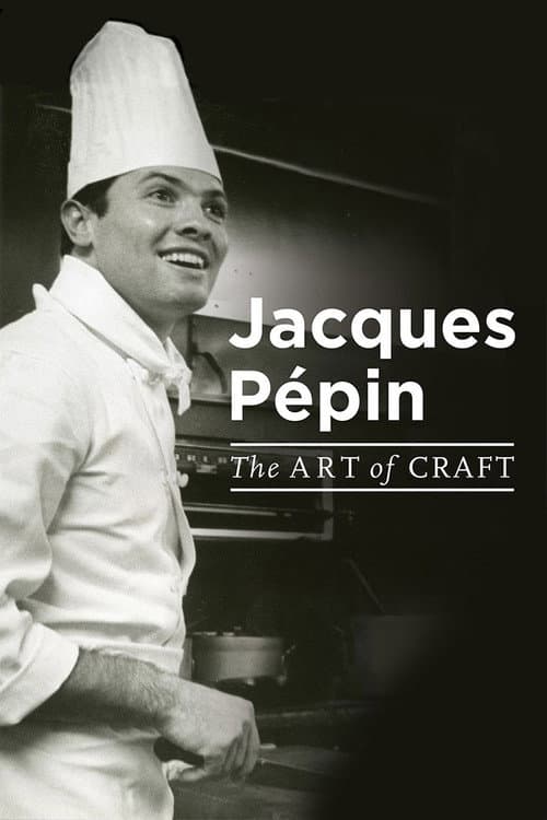 Jacques Pépin: The Art of Craft (2017) poster