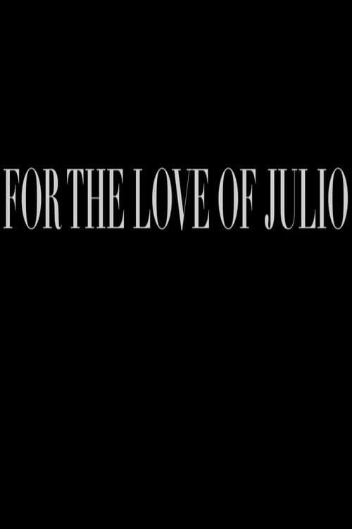 For the Love of Julio (2014) poster