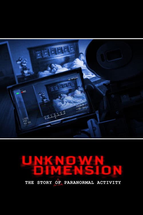 Unknown Dimension: The Story of Paranormal Activity (2021) poster