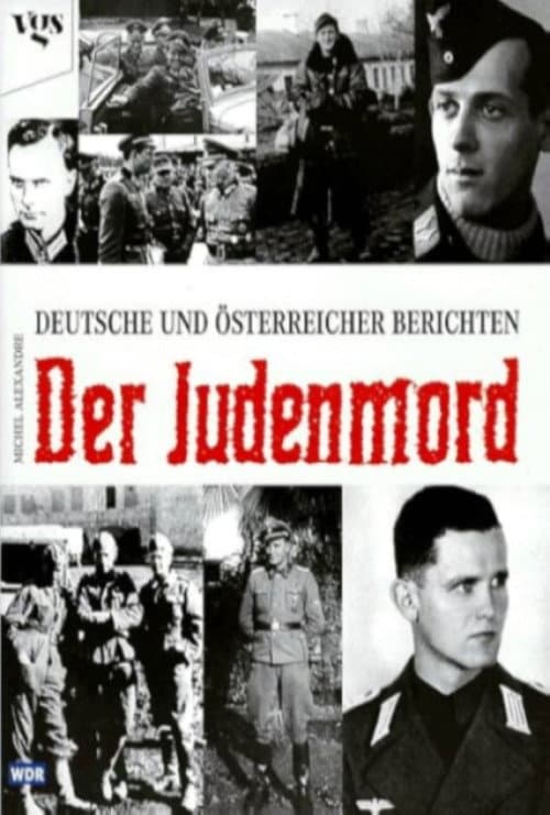 Der Judenmord – Deutsche und Österreicher berichten (1998) poster