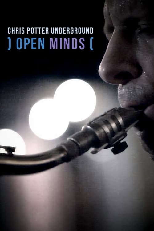 Open Minds: Chris Potter Underground (2010) poster