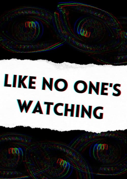 Like No One's Watching (2022) poster