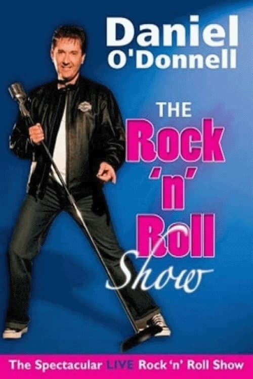 Daniel O'Donnell - The Rock 'N' Roll Show (2005) poster