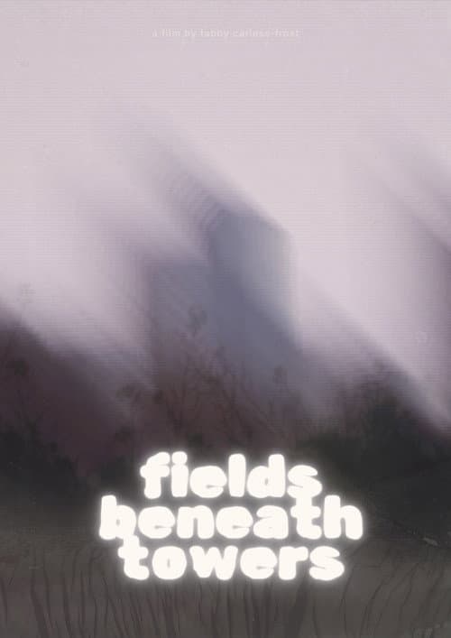 fields beneath towers (2026) poster