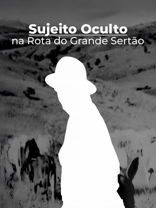 Sujeito Oculto - Na Rota do Grande Sertão (2013) poster