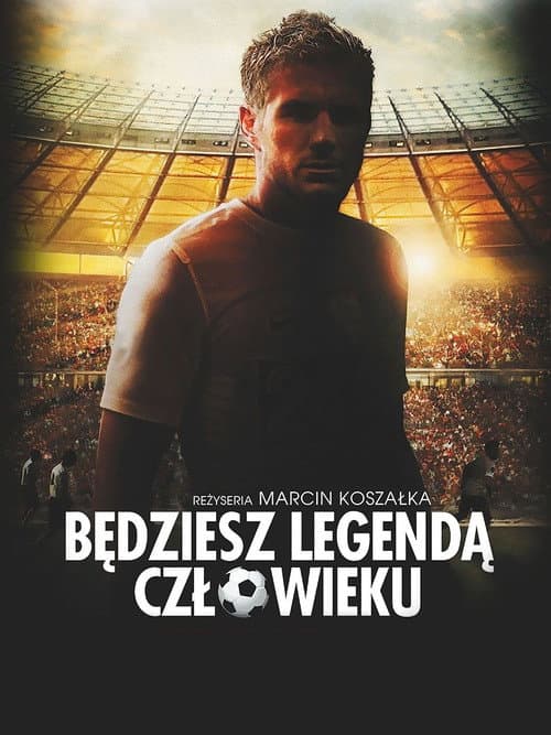 Będziesz legendą, człowieku (2013) poster