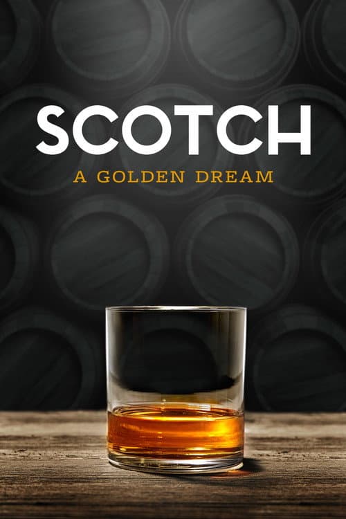Scotch: A Golden Dream (2018) poster