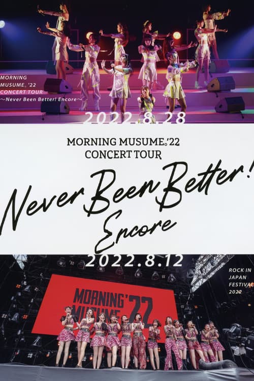 モーニング娘。'22 コンサートツアー 2022夏 ~Never Been Better! Encore~ (2022) poster