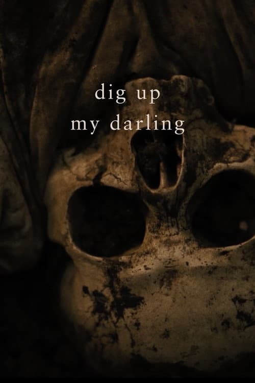 Dig Up My Darling (2021) poster