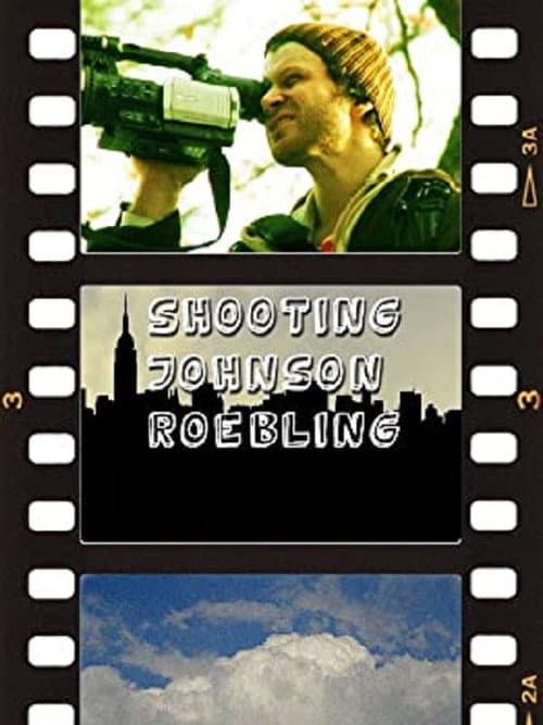 Shooting Johnson Roebling (2007) poster
