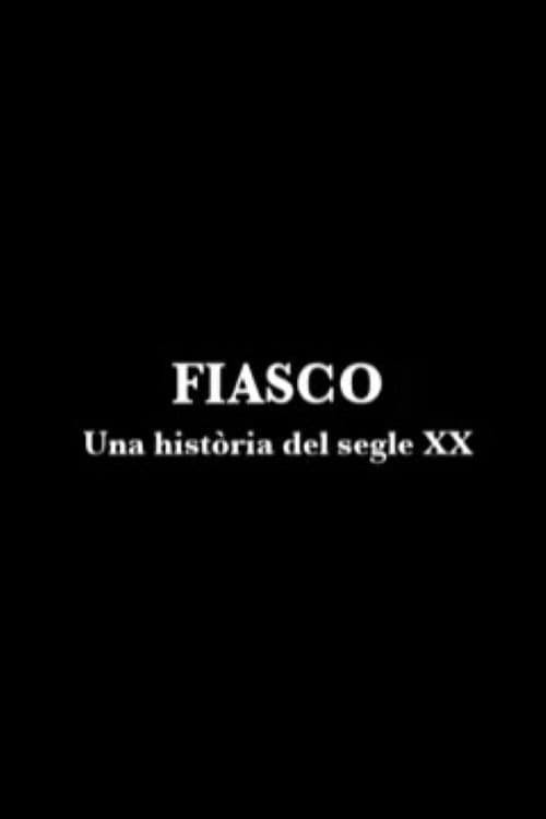 Fiasco, una història del segle XX (2008) poster