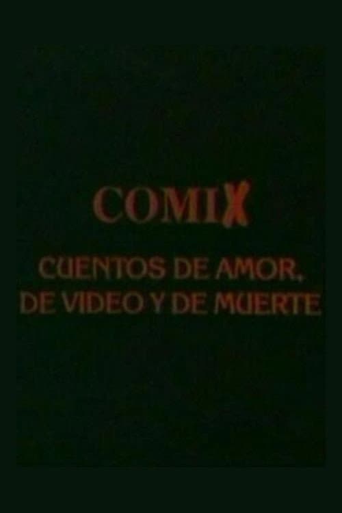 Comix, cuentos de amor, de video y de muerte (1995) poster