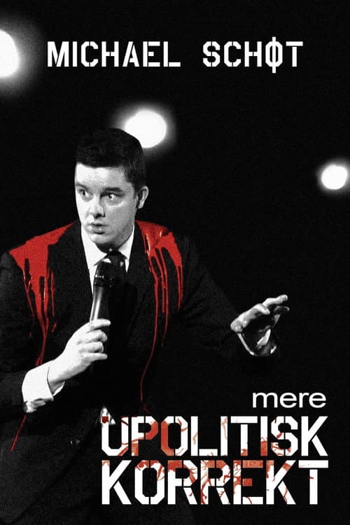 Michael Schøt: Mere Upolitisk Korrekt (2010) poster