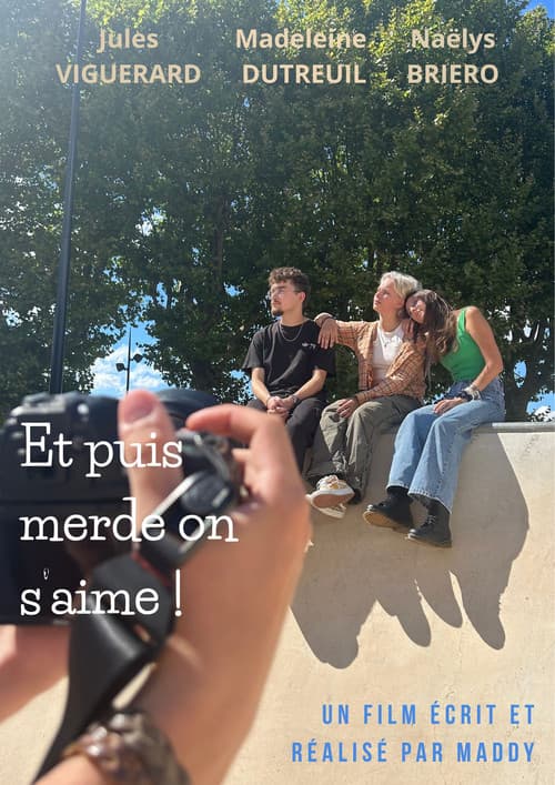 Et puis merde on s'aime ! (2025) poster