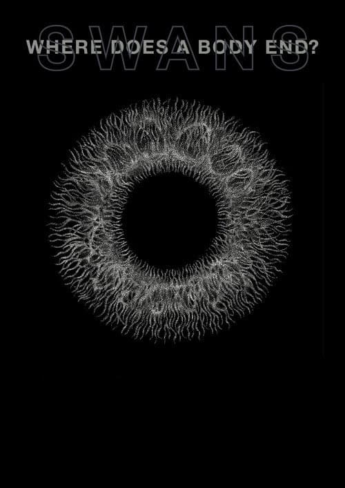 Swans: Where Does a Body End? (2019) poster