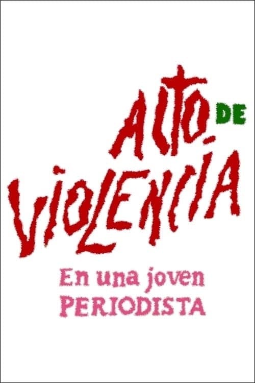 Acto de violencia en una joven periodista (1988) poster