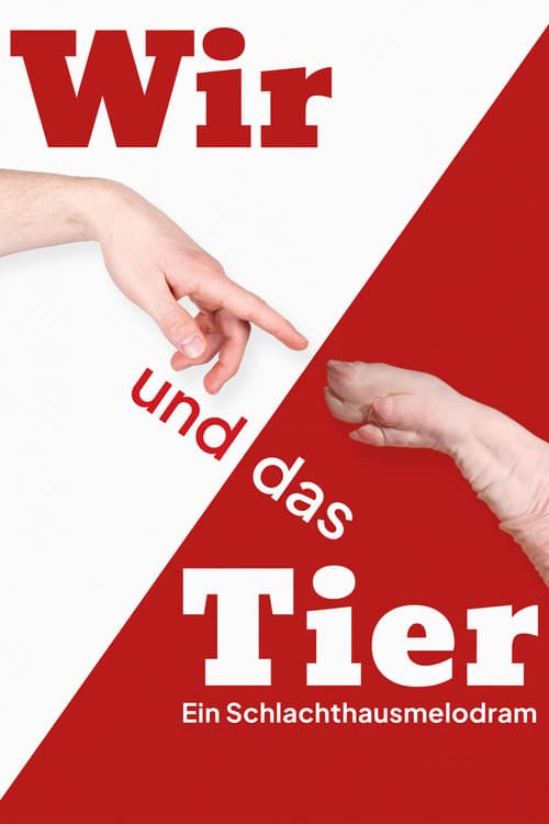 Wir und das Tier: Ein Schlachthausmelodram (2023) poster