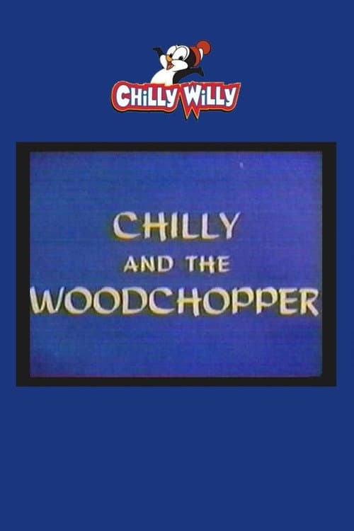 Chilly and the Woodchopper (1967) poster