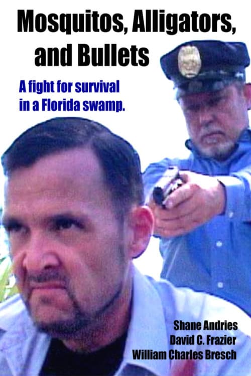 Mosquitos, Alligators, and Bullets (2017) poster