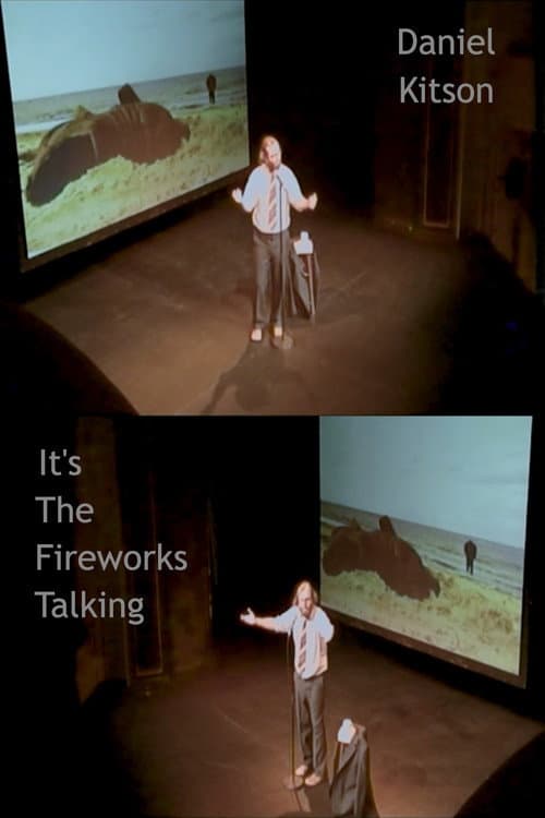 Daniel Kitson: It's The Fireworks Talking (2007) poster