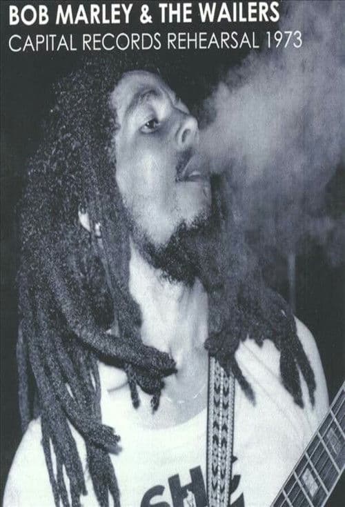 Bob Marley & The Wailers: Capital Records Rehearsal (1973) poster