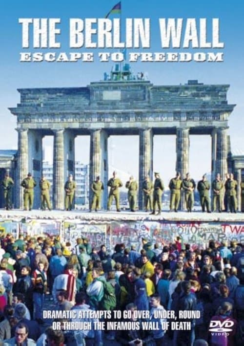 The Berlin Wall: Escape to Freedom (2006) poster