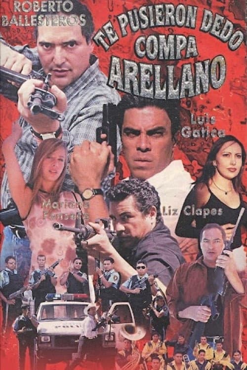 Te pusieron dedo compa Arellano (2004) poster