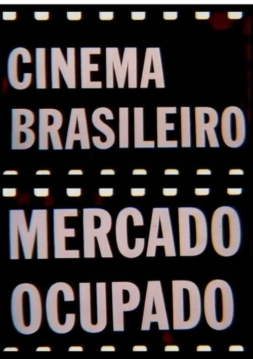 Cinema Brasileiro, Mercado Ocupado (1997) poster
